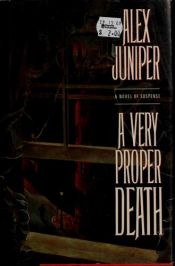 book cover of A Very Proper Death by Alex Juniper