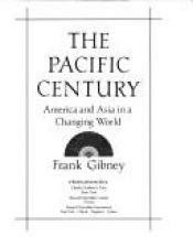 book cover of The Pacific century by Frank Gibney