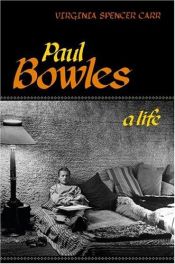 book cover of Paul Bowles by Virginia Spencer Carr