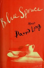 book cover of Blue Spruce by David Long