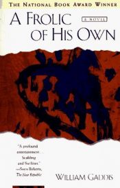 book cover of A Frolic of His Own by William Gaddis