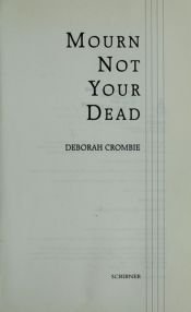 book cover of Mourn Not Your Dead by Deborah Crombie