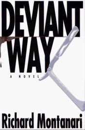 book cover of Deviant Way by Richard Montanari