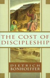 book cover of The Cost of Discipleship by Dītrihs Bonhēfers