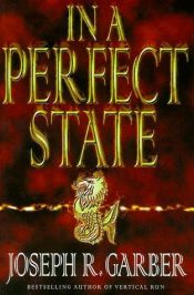 book cover of In a Perfect State by Joseph Garber