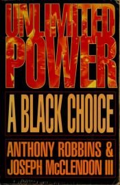 book cover of Unlimited Power: A Black Choice by Anthony Robbins