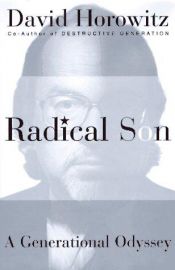 book cover of Radical Son: A Generational Odyssey by David Horowitz