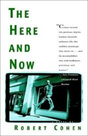 book cover of The here and now by Robert Cohen