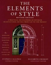 book cover of The elements of style : an [sic] practical encyclopedia of interior architectural details, from 1485 to the present by Stephen Calloway