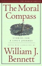 book cover of Moral Compass : stories for a life's journey by William Bennett