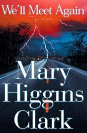 book cover of We'll meet again by Mary Higgins Clark