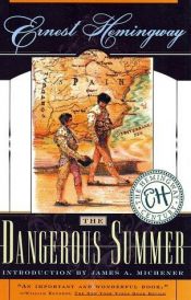 book cover of The Dangerous Summer by Ernests Hemingvejs