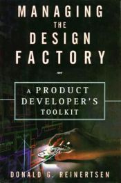 book cover of Managing the design factory : a product developer's toolkit by Donald G. Reinertsen