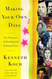 book cover of Making your own days by Kenneth Koch