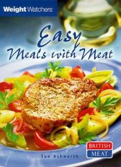 book cover of Easy Meals With Meat : Weight Watchers by Sue Ashworth