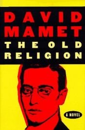 book cover of The old religion by David Mamet