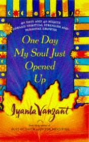 book cover of One Day My Soutl Just Opened Up by Iyanla Vanzant