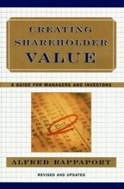 book cover of Creating shareholder value : a guide for managers and investors by Alfred Rappaport