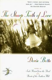 book cover of The sharp teeth of love by Doris Betts