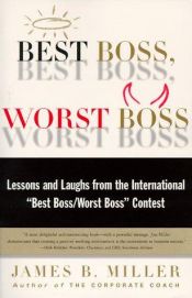 book cover of Best Boss, Worst Boss: Lessons and Laughs from the International "Best Boss by Jim Miller