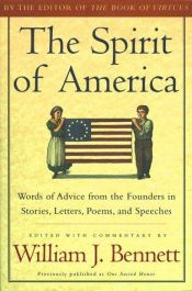 book cover of The Spirit Of America by William Bennett