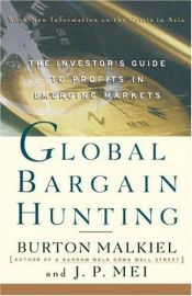 book cover of Global bargain hunting : the investor's guide to profits in emgerging markets by Burton G. Malkiel