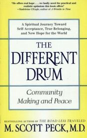 book cover of The Different Drum: Community Making and Peace by M. Scott Peck