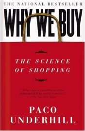 book cover of Why We Buy: The Science of Shopping by Paco Underhill