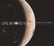 book cover of Life Beyond Earth by Timothy Ferris