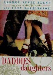 book cover of Daddies and Daughters by Carmen Renee Berry