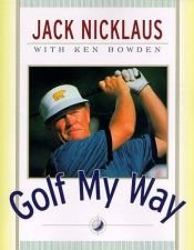 book cover of Golf my way by Jack Nicklaus