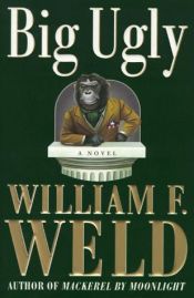 book cover of Big Ugly by William F. Weld