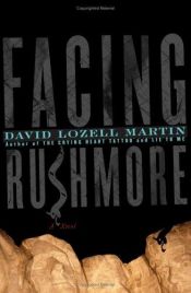 book cover of Facing Rushmore by David Lozell Martin