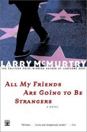 book cover of All my friends are going to be strangers by Larry McMurtry
