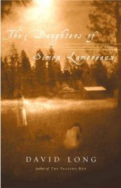 book cover of The daughters of Simon Lamoreaux by David Long