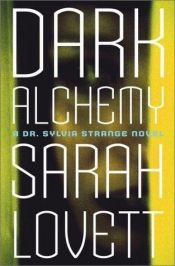 book cover of Dark alchemy : a Dr. Sylvia Strange novel by Sarah Lovett