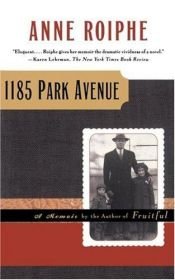 book cover of 1185 Park Avenue by Anne Richardson Roiphe