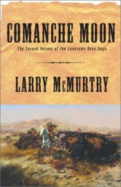 book cover of Comanche Moon by Ларри Джефф Макмертри