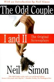 book cover of The ODD COUPLE I &II: The Original Screenplays (Odd Couple) by Neil Simon