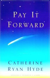 book cover of Pay It Forward by Catherine Ryan Hyde