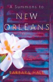 book cover of A Summons to New Orleans by Barbara Hall