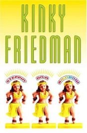 book cover of Steppin' on A Rainbow by Kinky Friedman