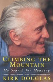 book cover of Climbing the Mountain by Kirk Douglas