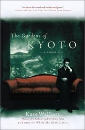 book cover of The Gardens of Kyoto by Kate Walbert