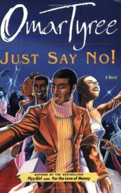 book cover of Just Say No! by Omar Tyree