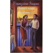 book cover of Aimez-vous Brahms… by Françoise Saganová