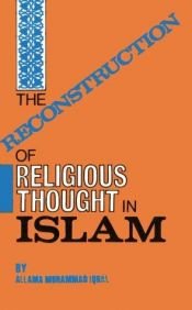 book cover of The Reconstruction of Religious Thoughts in Islam by Muhammad Iqbal