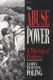 book cover of The Abuse of Power by James Newton Poling