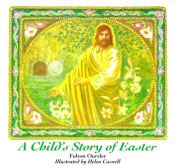 book cover of A child's story of Easter by Fulton Oursler