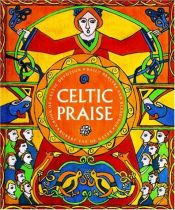 book cover of Celtic Praise: A Book of Celtic Devotions Daily Prayers and Blessings by Robert van de Weyer